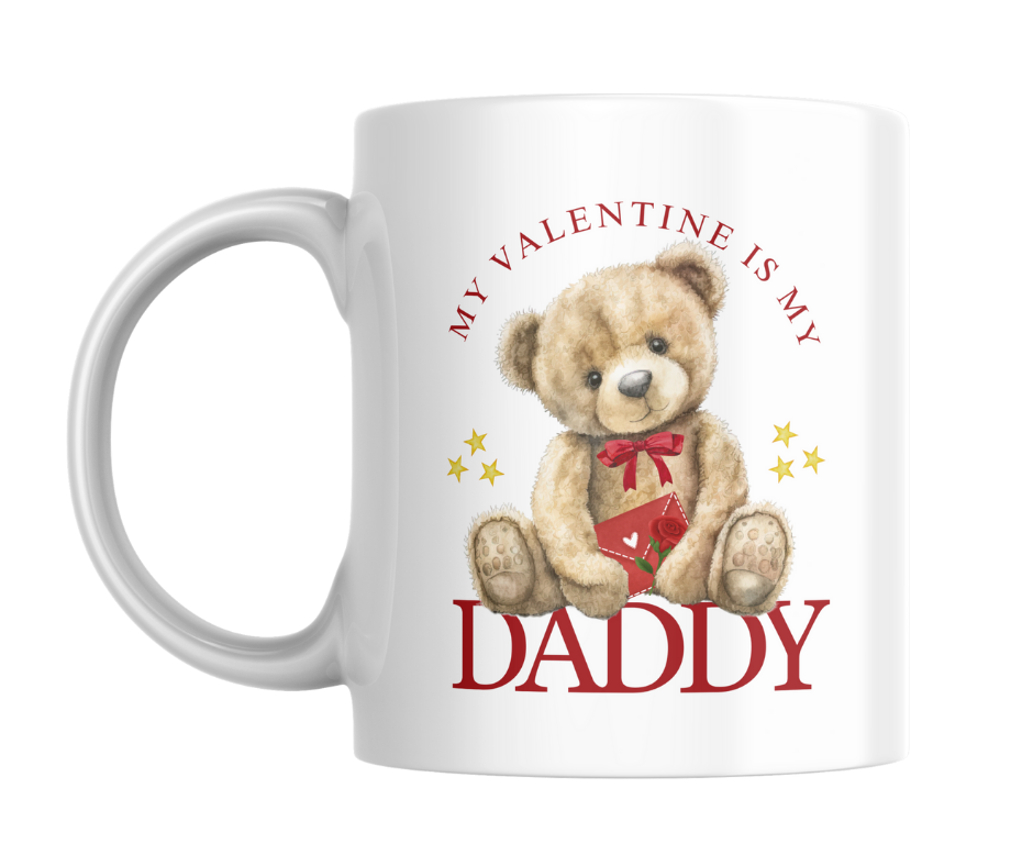 MY VALENTINE IS MY DADDY TEDDY MUG