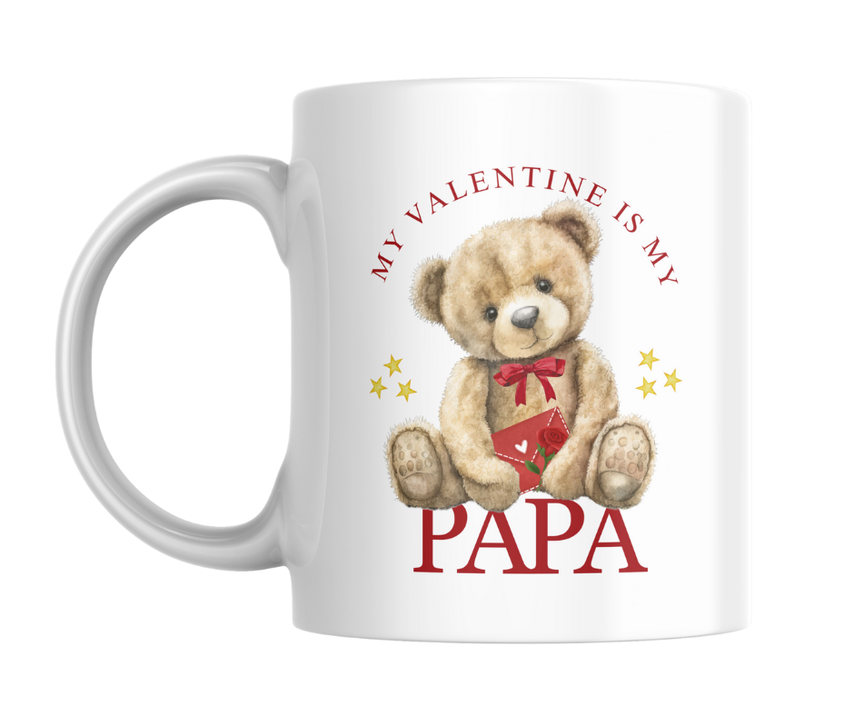 MY VALENTINE IS MY PAPA TEDDY MUG