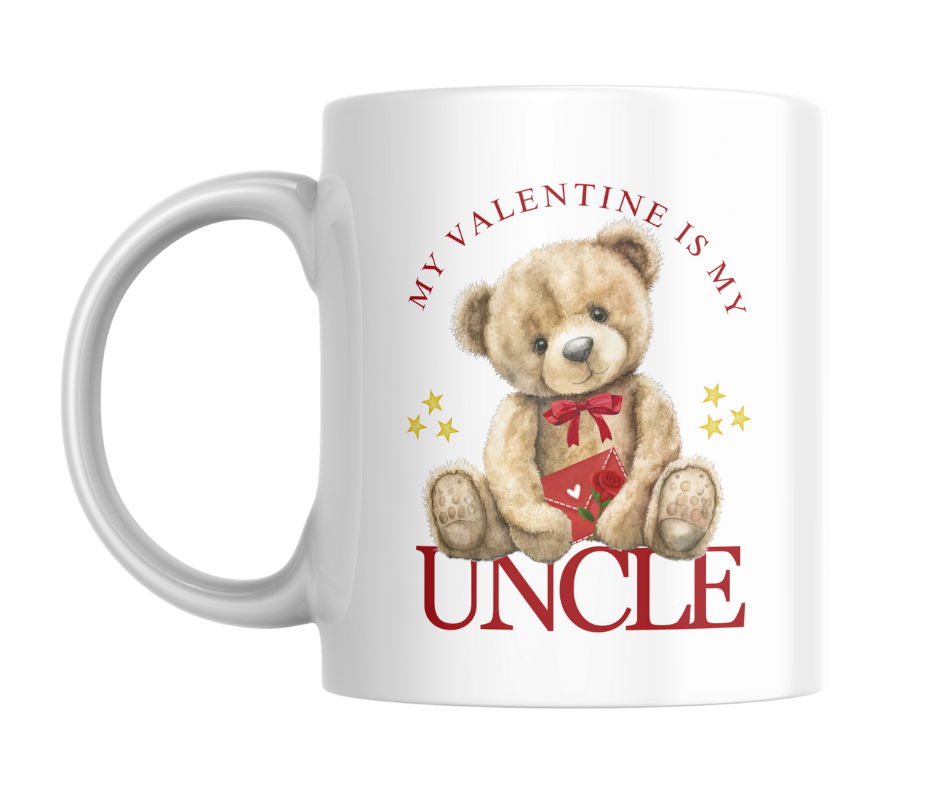 MY VALENTINE IS MY UNCLE TEDDY MUG