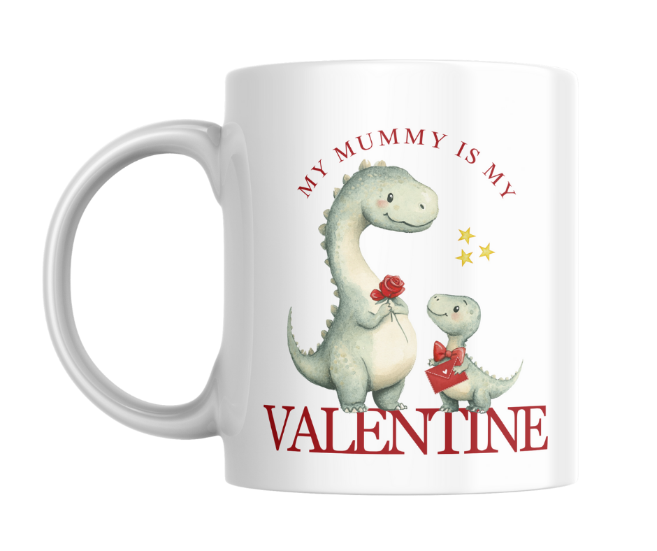 MY MUMMY IS MY VALENTINE DINO MUG