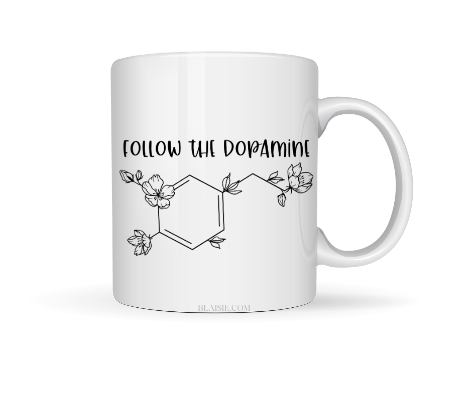 FOLLOW THE DOPAMINE CERAMIC MUG