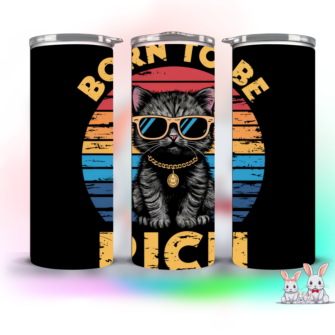 BORN TO BE RICH CAT TUMBLER