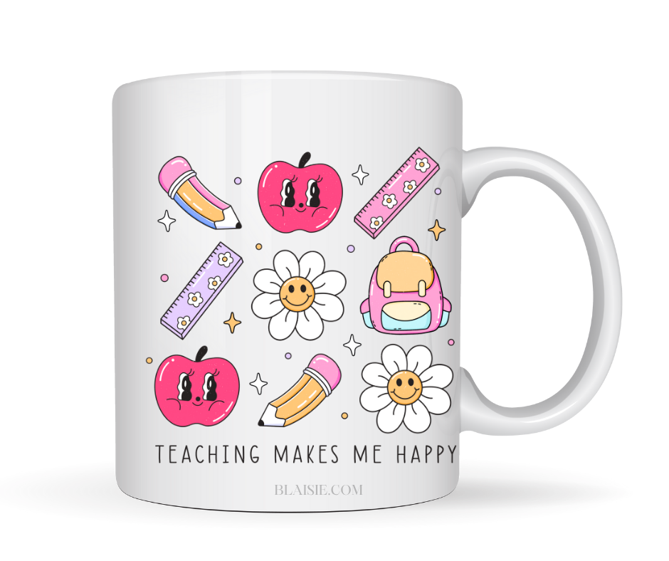 TEACHING MAKES ME HAPPY MUG