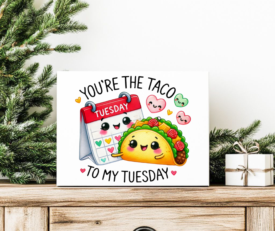 YOU'RE THE TACO TO MY TUESDAY GIFT BOX