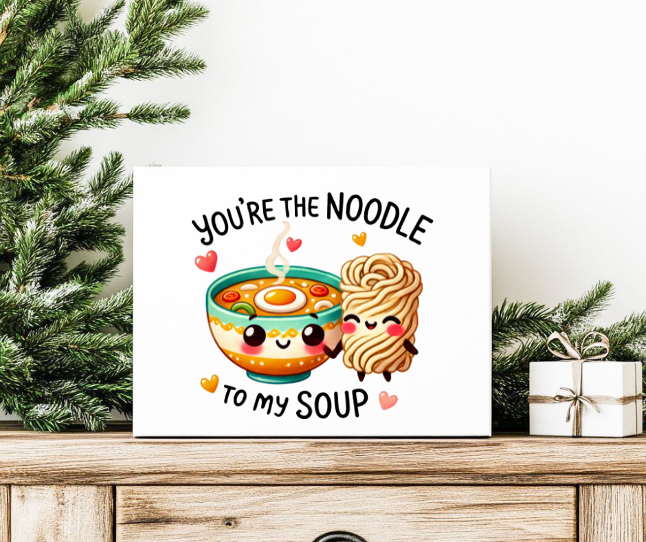 YOU'RE THE NOODLE TO MY SOUP GIFT BOX