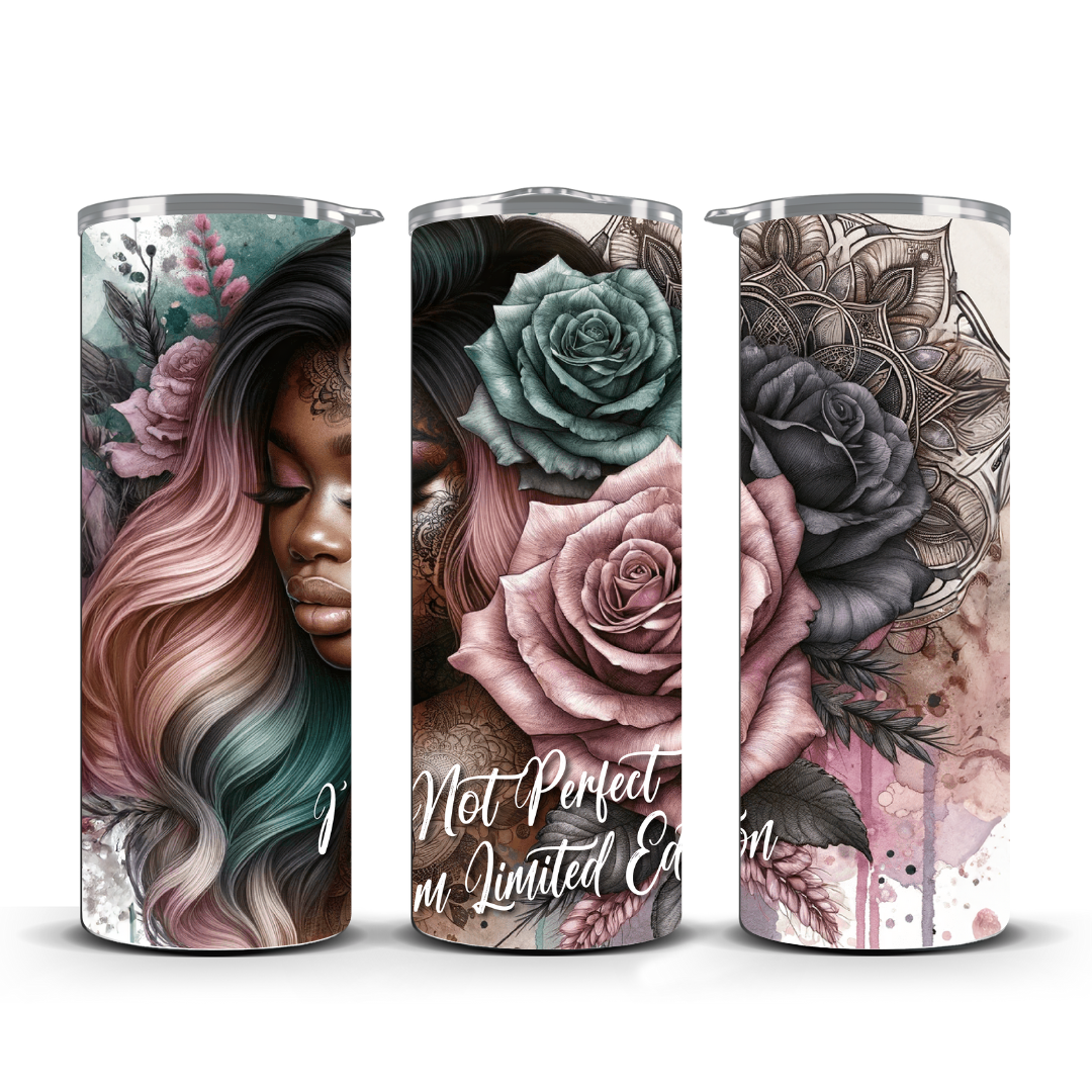 IM NOT PERFECT IM LIMITED EDITION TUMBLER