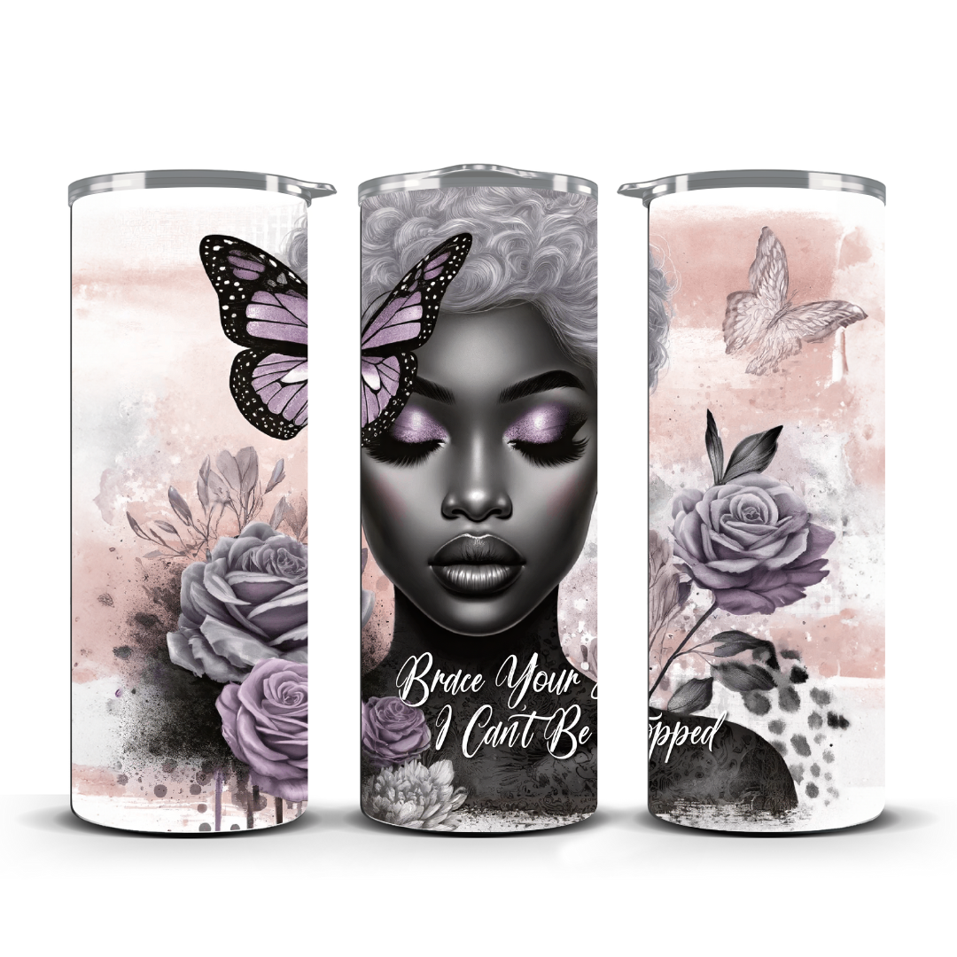 BRACE YOURSELF I CAN'T BE STOPPED TUMBLER