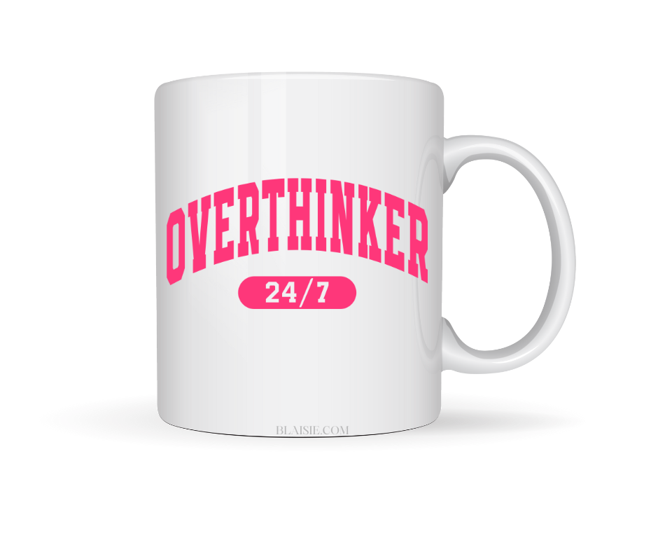 OVER THINKER 24/7 CERAMIC MUG