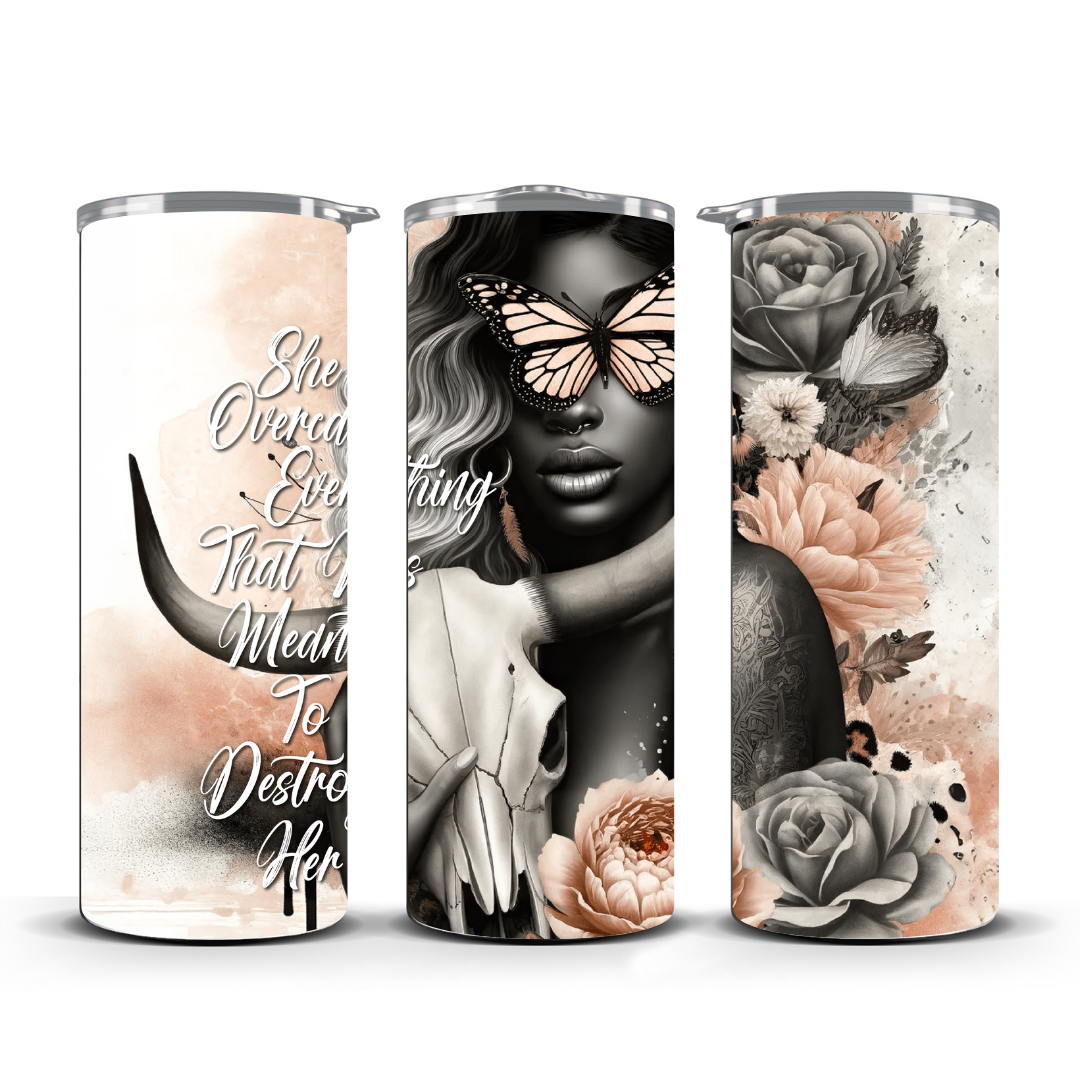 SHE OVER CAME EVERYTHING THAT WAS MEANT TO DESTROY HER TUMBLER