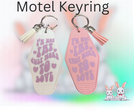 im not fat just more to love motel style keyring