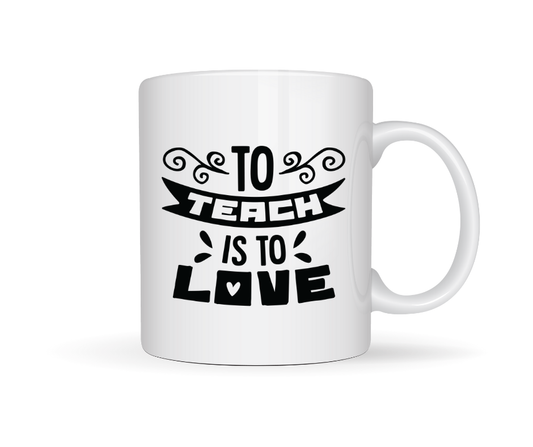 To teach is to love mug