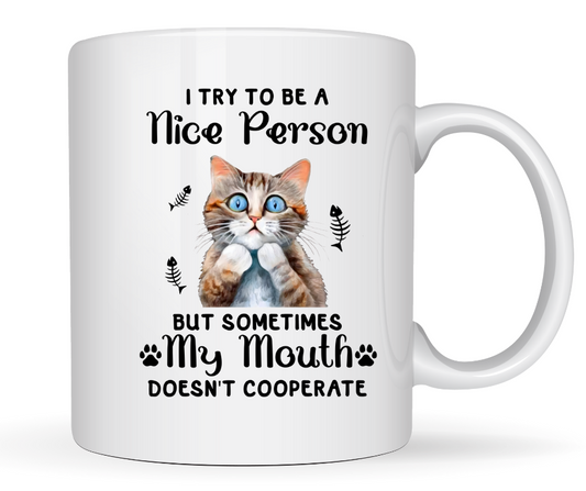 I TRY TO BE A NICE PERSON CAT MUG