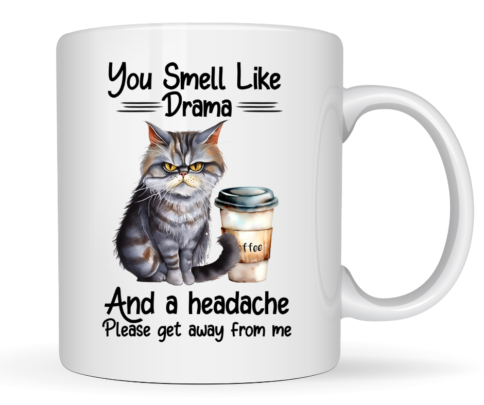 YOU SMELL LIKE DRAMA CAT MUG