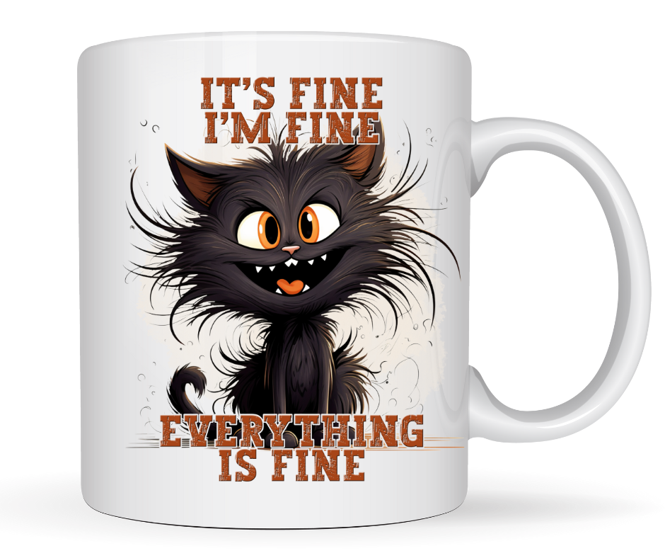 IT'S FINE I'M FINE CAT MUG