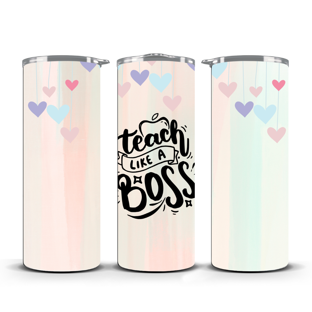 TEACH LIKE A BOSS TUMBLER
