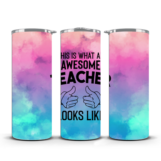 THIS IS WHAT AN AWESOME TEACHER LOOKS LIKE TUMBLER