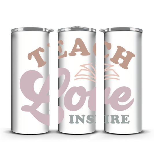 TEACH LOVE INSPIRE TUMBLER
