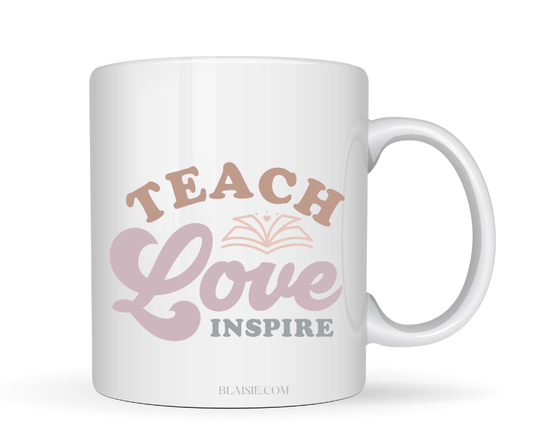 TEACH LOVE INSPIRE MUG