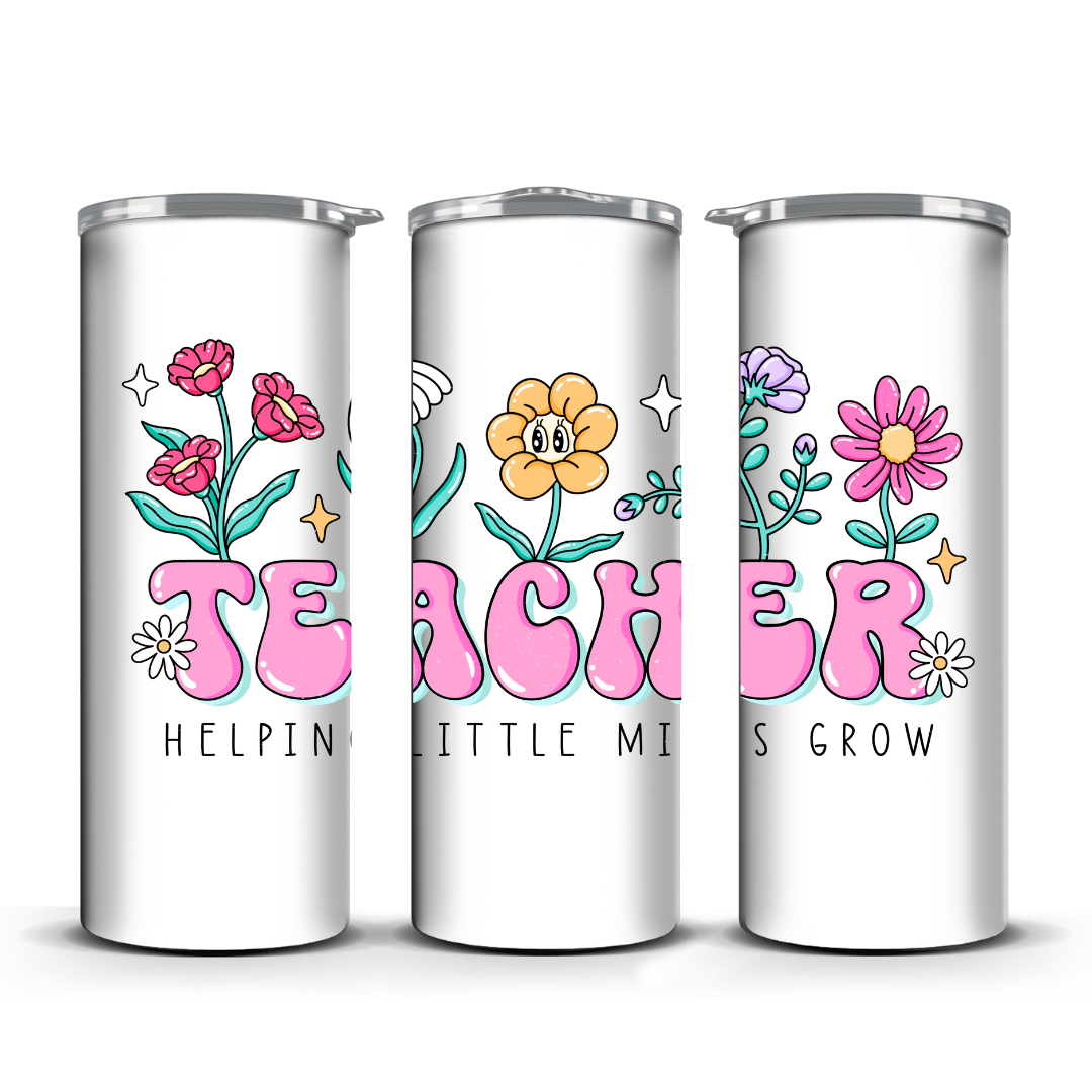 TEACHER HELPING LITTLE MINDS GROW TUMBLER