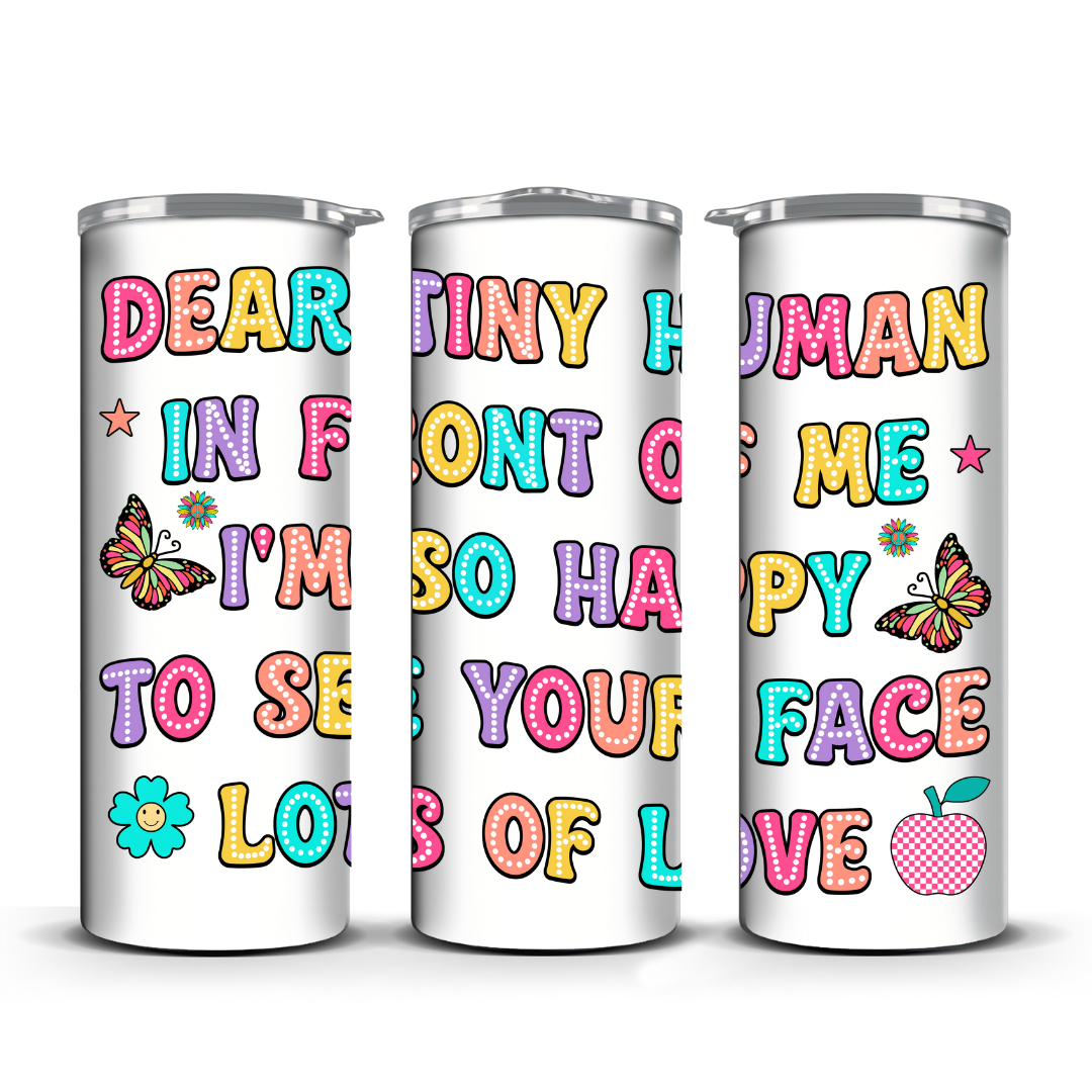 DEAR TINY HUMAN TUMBLER