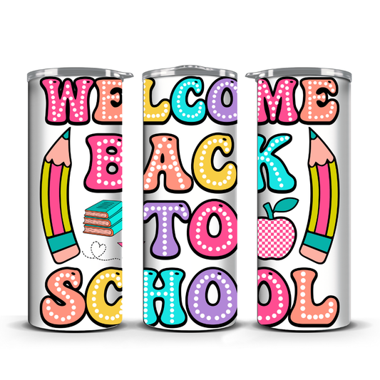 WELCOME BACK TO SCHOOL TUMBLER