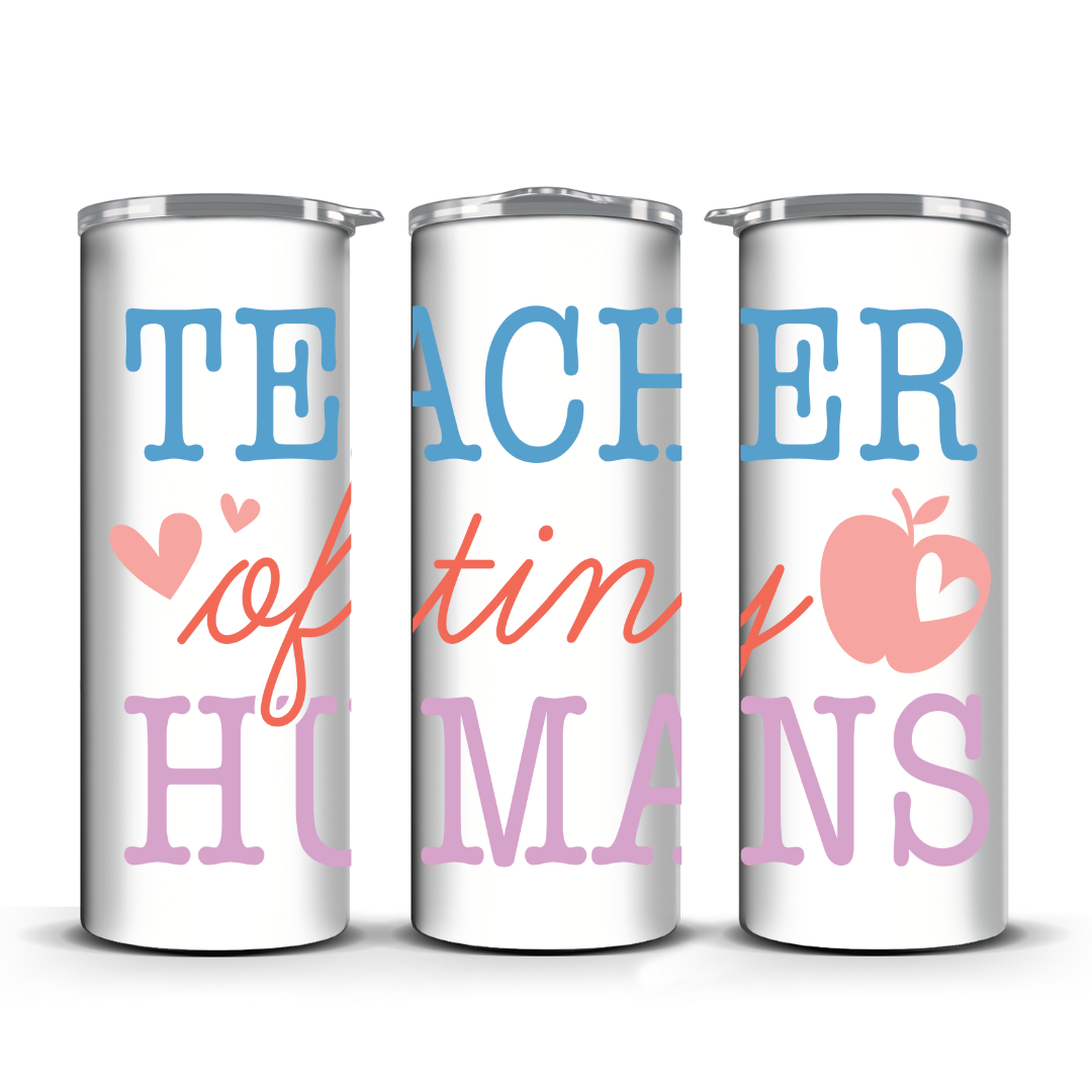 TEACHER OF TINY HUMANS TUMBLER