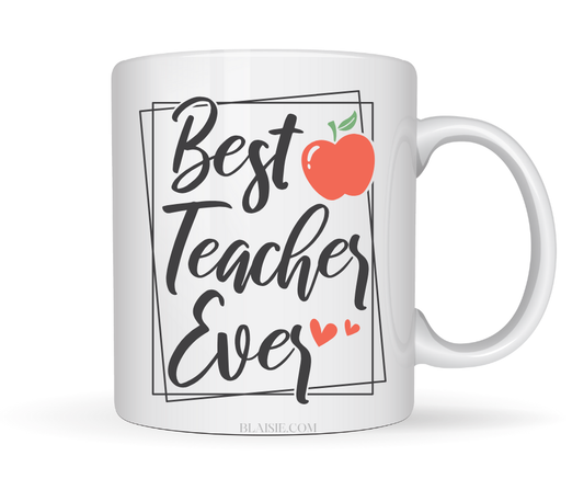BEST TEACHER EVER MUG