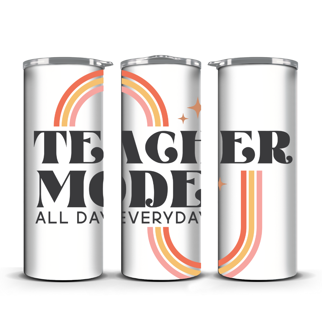 TEACHER MODE ALL DAY EVERY DAY TUMBLER