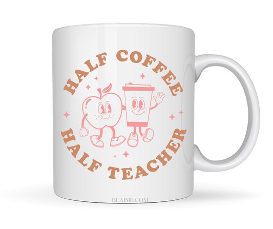 HALF COFFEE HALF TEACHER MUG