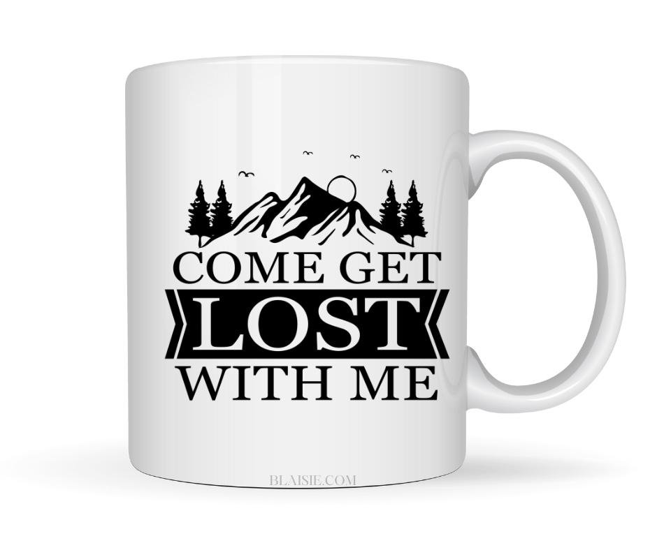 COME GET LOST WITH ME MUG